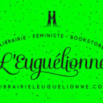 Logo de la librairie sur fond vert fluo avec l'adresse web : librairieleuguelionne.com
