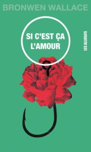 Couverture de Si c'est ça l'amour, Bronwen Wallace (Les Allusifs)