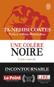 Couverture de Une colère noire; lettre à mon fils, Ta-Nehisi Coates (J’ai Lu)